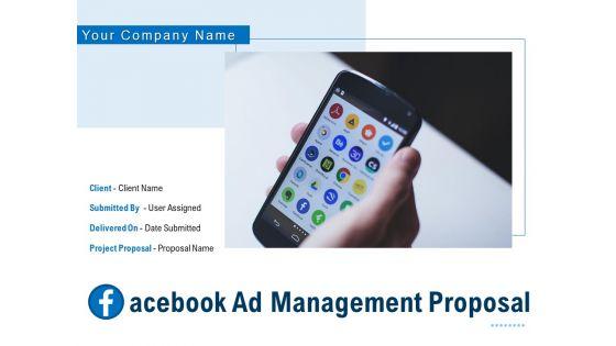 Facebook_Ad_Management_Proposal_Ppt_PowerPoint_Presentation_Complete_Deck_With_Slides_Slide_1.jpg