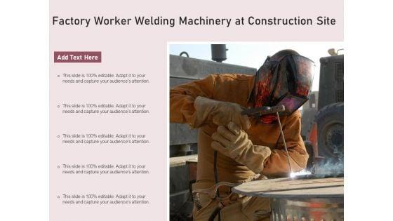 Factory_Worker_Welding_Machinery_At_Construction_Site_Ppt_PowerPoint_Presentation_Icon_Backgrounds_PDF_Slide_1.jpg