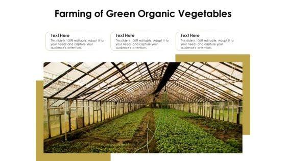 Farming_Of_Green_Organic_Vegetables_Ppt_PowerPoint_Presentation_Deck_PDF_Slide_1.jpg