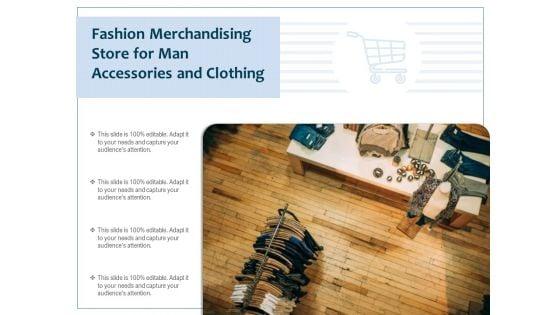 Fashion_Merchandising_Store_For_Man_Accessories_And_Clothing_Ppt_PowerPoint_Presentation_Show_Design_Ideas_PDF_Slide_1.jpg