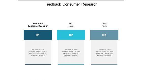 Feedback_Consumer_Research_Ppt_PowerPoint_Presentation_Ideas_Objects_Cpb_Slide_1.jpg