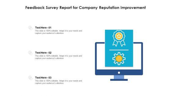 Feedback_Survey_Report_For_Company_Reputation_Improvement_Ppt_PowerPoint_Presentation_Professional_Icons_PDF_Slide_1.jpg