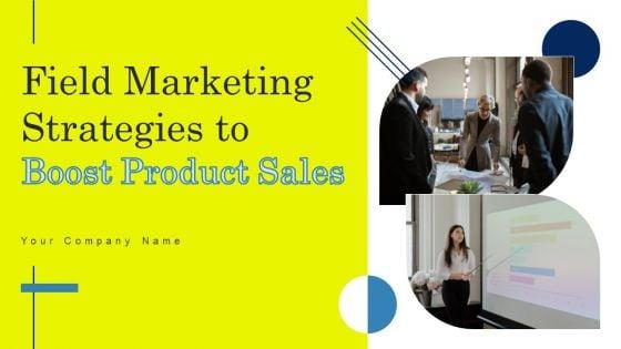 Field_Marketing_Strategies_To_Boost_Product_Sales_Ppt_PowerPoint_Presentation_Complete_Deck_With_Slides_Slide_1.jpg