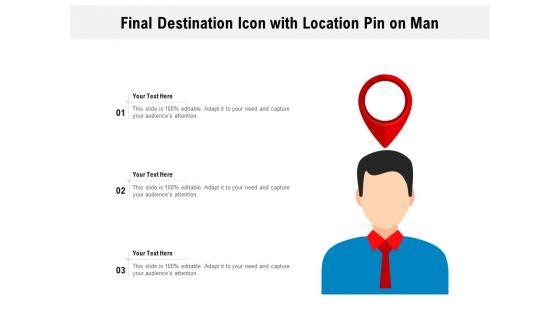 Final_Destination_Icon_With_Location_Pin_On_Man_Ppt_PowerPoint_Presentation_Icon_Infographics_Slide_1.jpg