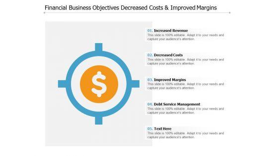 Financial_Business_Objectives_Decreased_Costs_And_Improved_Margins_Ppt_PowerPoint_Presentation_Summary_Professional_Slide_1.jpg