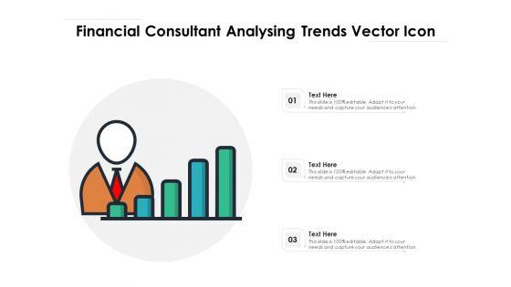 Financial_Consultant_Analysing_Trends_Vector_Icon_Ppt_PowerPoint_Presentation_Styles_Deck_PDF_Slide_1.jpg