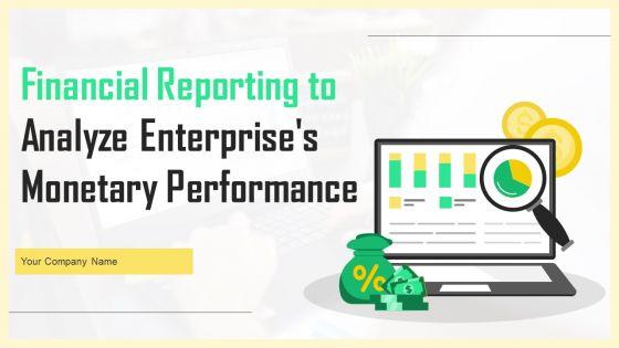 Financial_Eeporting_To_Analyze_Enterprises_Monetary_Performance_Ppt_PowerPoint_Presentation_Complete_Deck_With_Slides_Slide_1.jpg