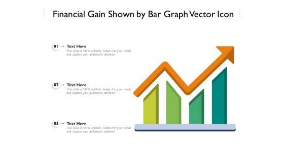Financial_Gain_Shown_By_Bar_Graph_Vector_Icon_Ppt_PowerPoint_Presentation_File_Diagrams_PDF_Slide_1.jpg