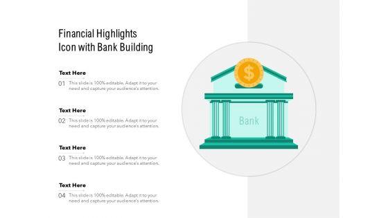 Financial_Highlights_Icon_With_Bank_Building_Ppt_PowerPoint_Presentation_File_Show_PDF_Slide_1.jpg