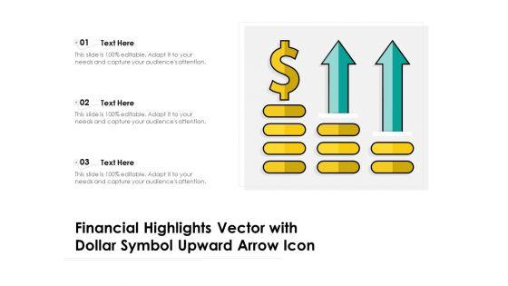 Financial_Highlights_Vector_With_Dollar_Symbol_Upward_Arrow_Icon_Ppt_PowerPoint_Presentation_File_Example_Introduction_PDF_Slide_1.jpg