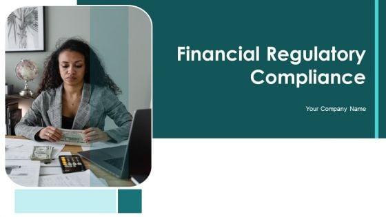 Financial_Regulatory_Compliance_Ppt_PowerPoint_Presentation_Complete_Deck_With_Slides_Slide_1.jpg