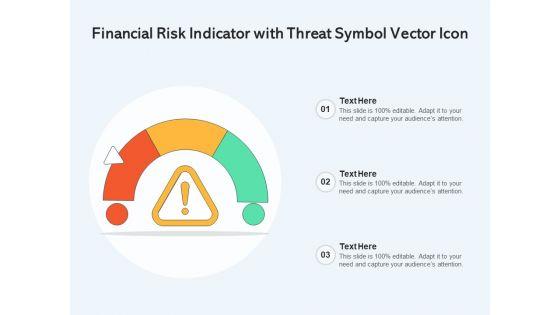 Financial_Risk_Indicator_With_Threat_Symbol_Vector_Icon_Ppt_PowerPoint_Presentation_Summary_PDF_Slide_1.jpg