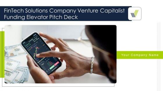 Fintech_Solutions_Company_Venture_Capitalist_Funding_Elevator_Pitch_Deck_Ppt_PowerPoint_Presentation_Complete_Deck_With_Slides_Slide_1.jpg