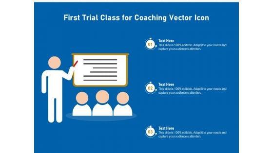 First_Trial_Class_For_Coaching_Vector_Icon_Ppt_PowerPoint_Presentation_Gallery_Grid_PDF_Slide_1.jpg