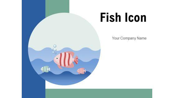 Fish_Icon_Fish_Underwater_Aquarium_Bowl_Ppt_PowerPoint_Presentation_Complete_Deck_Slide_1.jpg