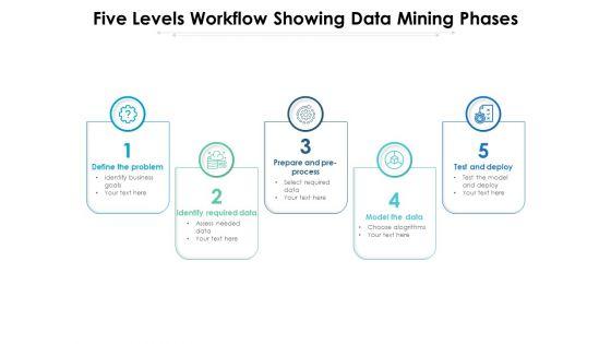 Five_Levels_Workflow_Showing_Data_Mining_Phases_Ppt_PowerPoint_Presentation_Gallery_Examples_PDF_Slide_1.jpg