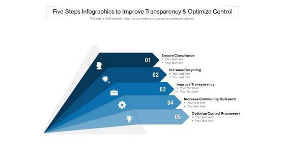 Five_Steps_Infographics_To_Improve_Transparency_And_Optimize_Control_Ppt_PowerPoint_Presentation_Professional_Ideas_Slide_1.jpg