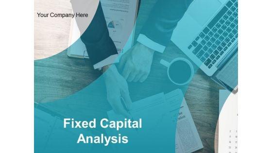Fixed_Capital_Analysis_Ppt_PowerPoint_Presentation_Complete_Deck_With_Slides_Slide_1.jpg