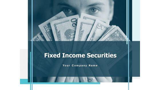 Fixed_Income_Securities_Ppt_PowerPoint_Presentation_Complete_Deck_With_Slides_Slide_1.jpg