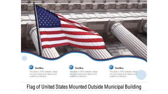 Flag_Of_United_States_Mounted_Outside_Municipal_Building_Ppt_PowerPoint_Presentation_Ideas_Visual_Aids_PDF_Slide_1.jpg
