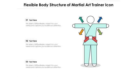 Flexible_Body_Structure_Of_Martial_Art_Trainer_Icon_Ppt_PowerPoint_Presentation_Infographics_Infographic_Template_PDF_Slide_1.jpg