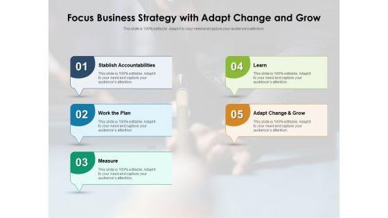 Focus_Business_Strategy_With_Adapt_Change_And_Grow_Ppt_PowerPoint_Presentation_Gallery_Slide_Download_PDF_Slide_1.jpg