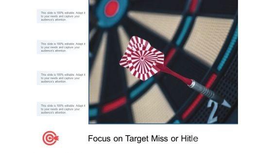 Focus_On_Target_Miss_Or_Hit_Ppt_PowerPoint_Presentation_File_Graphic_Tips_Slide_1.jpg