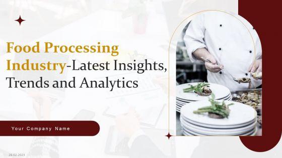 Food_Processing_Industry_Latest_Insights_Trends_And_Analytics_Ppt_PowerPoint_Presentation_Complete_Deck_With_Slides_Slide_1.jpg