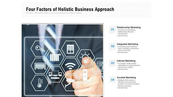 Four_Factors_Of_Holistic_Business_Approach_Ppt_PowerPoint_Presentation_Gallery_Backgrounds_PDF_Slide_1.jpg