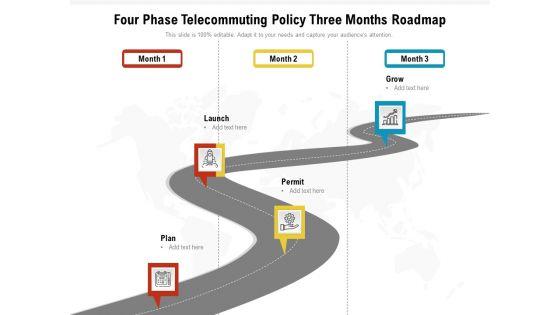 Four_Phase_Telecommuting_Policy_Three_Months_Roadmap_Ideas_Slide_1.jpg