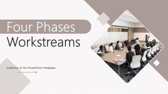 Four_Phases_Workstreams_Ppt_PowerPoint_Presentation_Complete_Deck_With_Slides_Slide_1.jpg