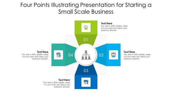 Four_Points_Illustrating_Presentation_For_Starting_A_Small_Scale_Business_Ppt_PowerPoint_Presentation_File_Vector_PDF_Slide_1.jpg