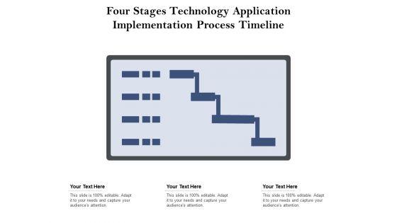 Four_Stages_Technology_Application_Implementation_Process_Timeline_Ppt_PowerPoint_Presentation_File_Example_Introduction_PDF_Slide_1.jpg
