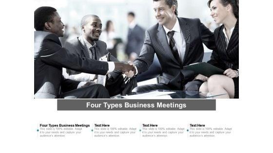 Four_Types_Business_Meetings_Ppt_PowerPoint_Presentation_Infographics_Images_Cpb_Pdf_Slide_1.jpg