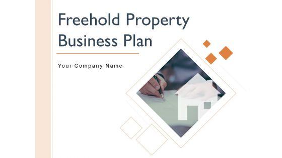 Freehold_Property_Business_Plan_Ppt_PowerPoint_Presentation_Complete_Deck_With_Slides_Slide_1.jpg