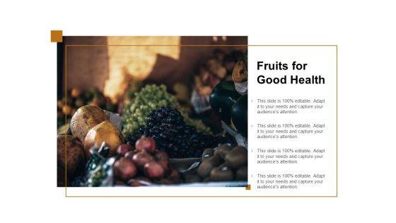 Fruits_For_Good_Health_Ppt_PowerPoint_Presentation_Styles_Vector_Slide_1.jpg