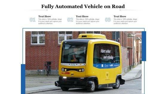 Fully_Automated_Vehicle_On_Road_Ppt_PowerPoint_Presentation_Outline_Show_PDF_Slide_1.jpg