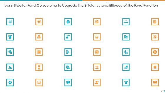 Fund_Outsourcing_To_Upgrade_The_Efficiency_And_Efficacy_Of_The_Fund_Function_Ppt_PowerPoint_Presentation_Complete_Deck_With_Slides_Slide_45.jpg
