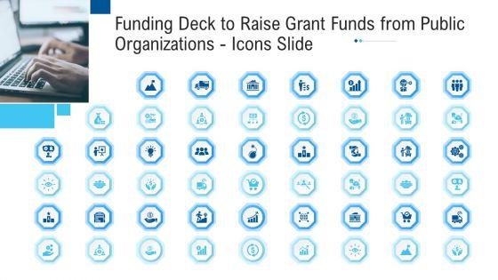 Funding_Deck_To_Raise_Grant_Funds_From_Public_Organizations_Icons_Slide_Ppt_Layouts_Themes_PDF_Slide_1.jpg