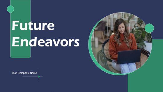 Future_Endeavors_Ppt_PowerPoint_Presentation_Complete_Deck_With_Slides_Slide_1.jpg
