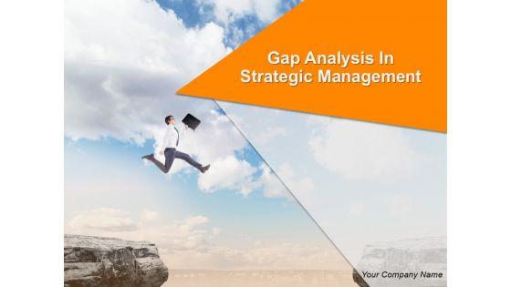 Gap_Analysis_In_Strategic_Management_Ppt_PowerPoint_Presentation_Complete_Deck_With_Slides_Slide_1.jpg