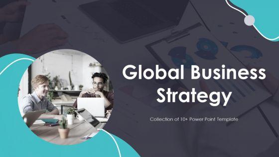 Global_Business_Strategy_Ppt_PowerPoint_Presentation_Complete_Deck_With_Slides_Slide_1.jpg