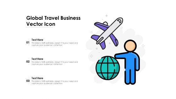 Global_Travel_Business_Vector_Icon_Ppt_PowerPoint_Presentation_Gallery_Introduction_PDF_Slide_1.jpg