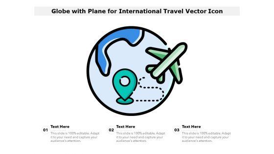 Globe_With_Plane_For_International_Travel_Vector_Icon_Ppt_PowerPoint_Presentation_Gallery_Master_Slide_PDF_Slide_1.jpg