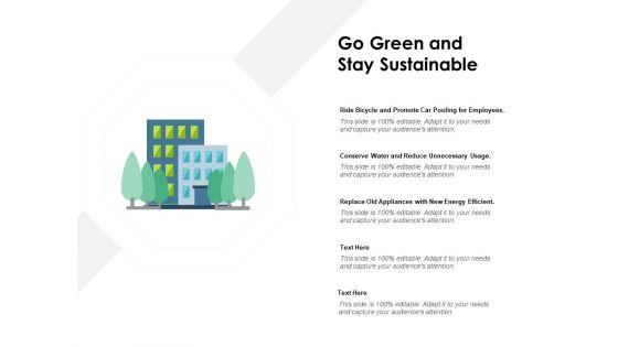 Go_Green_And_Stay_Sustainable_Ppt_PowerPoint_Presentation_Professional_Designs_Download_Slide_1.jpg