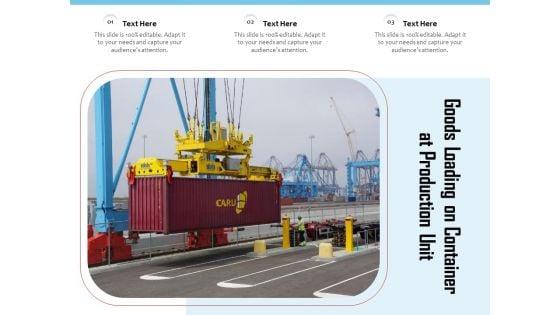 Goods_Loading_On_Container_At_Production_Unit_Ppt_PowerPoint_Presentation_Outline_Graphics_Template_PDF_Slide_1.jpg