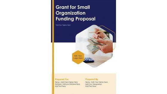 Grant_For_Small_Organization_Funding_Proposal_Example_Document_Report_Doc_Pdf_Ppt_Slide_1.jpg