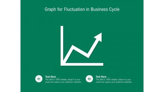 Graph_For_Fluctuation_In_Business_Cycle_Ppt_PowerPoint_Presentation_File_Infographic_Template_PDF_Slide_1.jpg