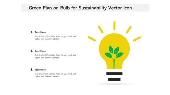 Green_Plan_On_Bulb_For_Sustainability_Vector_Icon_Ppt_PowerPoint_Presentation_File_Inspiration_PDF_Slide_1.jpg