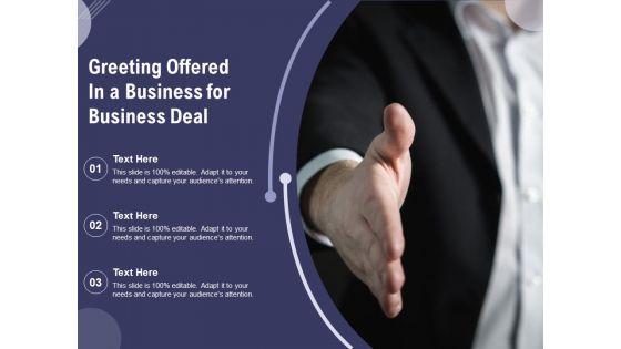 Greeting_Offered_In_A_Business_For_Business_Deal_Ppt_PowerPoint_Presentation_Show_Format_PDF_Slide_1.jpg